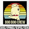 WTM 01 152 Boo Boo Crew Nurse Halloween Ghost For Nurses RN Funny Women Svg, Eps, Png, Dxf, Digital Download