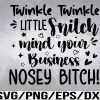 WTM 01 27 Twinkle Twinkle Little Snitch Tee Svg, Eps, Png, Dxf, Digital Download