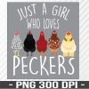 WTM 01 81 Just a girl who loves peckers Women Girls Farmer Funny Svg, Eps, Png, Dxf, Digital Download