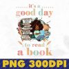 wtm 02 10 Read book png, BAE black kid girl reading book png, black kid png, black and educated, it's a good day to read a book png, digital download