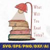 wtm 02 14 Readers TSvg, What will you read today, Book Lovers Svg, Gift for Teachers, Learn to Read and Write Gifts, Teacher Shir