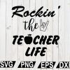 wtm12 01 110 Rockin The Teacher Life SVG, Teacher Quote SVG, Teacher SVG