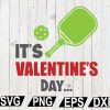 wtm12 01 27 Pickleball Valentine SVG, It’s Valentine’s Day.. SVG, Valentine’s Day SVG, Valentine svg