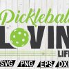 wtm12 01 34 Pickleball Lovin’ Life SVG, Valentine’s Day SVG, Valentine svg, Valentine Design