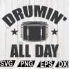 wtm12 01 45 Drumin All Day SVG, Band Shirt SVG, Cut file, for silhouette, svg, eps, dxf, png