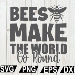 wtm12 01 48 Bees Make The World Go Round SVG, Cut file, for silhouette, svg, eps, dxf, png
