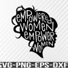 WTM 01 107 Empower Empowered, Feminist, Instant Download Svg, png, eps, dxf, digital download file