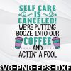 WTM 01 193 Self Care Is Canceled Svg, png, eps, dxf, digital