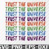 WTM 01 44 Trust The Universe, Believer, Universe Outfits, Believing In The Universe ,Manifestation, Svg, Eps, Png, Dxf, Digital Download