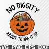 WTM 01 54 No diggity about to bag it up Svg, Eps, Png, Dxf, Digital Download