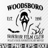 WTM 01 80 Woodsboro horror film club,scream movies,scream-ghost face,thriller movies,horror movies,scary movies,halloween, Svg, png, eps, dxf, digital download file