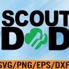 WTM 01 156 Scout Dad Svg, Eps, Png, Dxf, Digital Download