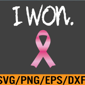 WTM 01 168 Breast Cancer I Won Svg, Eps, Png, Dxf, Digital Download
