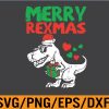 WTM 01 174 Kids Merry Rexmas Santa Trex Dino Toddler Boys Christmas Svg, Eps, Png, Dxf, Digital Download