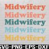 WTM 01 4 Vintage Midwife svg, Midwifery svg, Midwife Gifts Idea, Labor and Delivery File, Doula svg, Midwife Life Svg, Eps, Png, Dxf, Digital Download