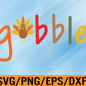 WTM 01 70 Gobble Thanksgiving Turkey Svg, Eps, Png, Dxf, Digital Download