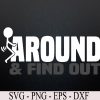 wtm 972 741 01 13 Fuck Around And Find Out Svg, Eps, Png, Dxf, Digital Download