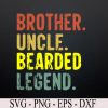 wtm 972 741 01 14 Mens Funny Bearded Brother Uncle Beard Legend Vintage Retro Svg, Eps, Png, Dxf, Digital Download