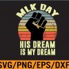 WTM 01 156 MLK Day His Dream Is My Dream Black Lives Matter Luther King Svg, Eps, Png, Dxf, Digital Download 104