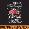 WTM 01 189 Fun Christmas This Is My Christmas Movie Watching, Svg, Eps, Png, Dxf, Digital Download