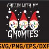 WTM 01 192 Chillin With My Gnomies Christmas Pamajas Family Funny Xmas, Svg, Eps, Png, Dxf, Digital Download