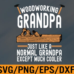 WTM 01 195 Funny Woodworking For Woodwork Grandpa Dad Svg, Eps, Png, Dxf, Digital Download