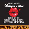 WTM 01 224 Being Kissed While You’re Asleep Svg, Eps, Png, Dxf, Digital Download