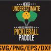 WTM 01 263 Mens Never underestimate an old man with a pickleball paddle Svg, Eps, Png, Dxf, Digital Download