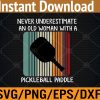 WTM 01 283 Never Underestimate Old Woman With Pickleball Paddle Retro Svg, Eps, Png, Dxf, Digital Download