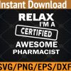 WTM 01 287 Certified Awesome Pharmacist Svg, Eps, Png, Dxf, Digital Download