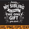 WTM 01 45 Being my brother and sister is really the only gift you need Svg, Eps, Png, Dxf, Digital Download