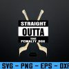 wtm 972 741 01 121 Funny Straight Outta The Penalty Box Ice Hockey Svg, Eps, Png, Dxf, Digital Download