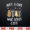 wtm 972 741 01 16 Just A Girl Who Loves Cats Cute Cat Lover Svg, Eps, Png, Dxf, Digital Download