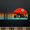 wtm 972 741 01 161 What a save Vintage Retro Rocket Soccer Car Svg, Eps, Png, Dxf, Digital Download