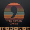 wtm 972 741 01 189 Team Oxford Comma Retro Circle Fun Grammar Police Svg, Eps, Png, Dxf, Digital Download