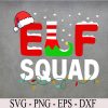 wtm 972 741 02 26 Elf Squad Christmas Matching Family Toddler Boy Girl Funny Svg, Eps, Png, Dxf, Digital Download