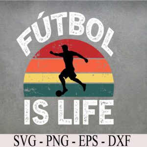 wtm 972 741 02 27 Futbol Is Life Soccer Funny Football Lover Vintage Svg, Eps, Png, Dxf, Digital Download