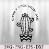 wtm 972 741 02 5 Don't F*ck With Me Svg, Eps, Png, Dxf, Digital Download