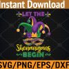 WTM 01 123 Let The Shenanigans Begin Mardi Gras Svg, Eps, Png, Dxf, Digital Download