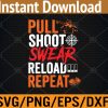 WTM 01 14 Pull Shoot Reload Repeat - Skeet Shooting Trap Svg, Eps, Png, Dxf, Digital Download