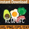 WTM 01 26 Keto Life Svg, Eps, Png, Dxf, Digital Download
