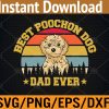 WTM 01 54 Best Poochon Dog Dad Ever Fathers Day Svg, Eps, Png, Dxf, Digital Download