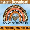WTM 01 77 100 Days Smarter Leopard 100th Day Of School Teacher PNG Digital Download