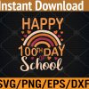 WTM 01 79 Happy 100th Day of School Teacher 100 Day of School Svg, Eps, Png, Dxf, Digital Download