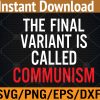 WTM 01 91 The final variant is called communism Svg, Eps, Png, Dxf, Digital Download