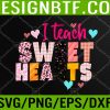 WTM 05 121 Teacher Valentine's Day Teacherlife Svg, Eps, Png, Dxf, Digital Download