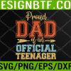 WTM 05 149 Proud Dad of an official Teenager Svg, Eps, Png, Dxf, Digital Download