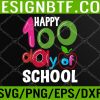 WTM 05 20 Happy 100 Days Of School For Teacher Students Kids Funny Svg, Eps, Png, Dxf, Digital Download