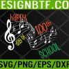 WTM 05 38 100th Day Of School Music Teacher - 100 Days Musician Svg, Eps, Png, Dxf, Digital Download
