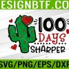 WTM 05 41 100 Days Sharper Cactus School for Kids and Teachers Svg, Eps, Png, Dxf, Digital Download